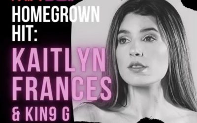 HOMEGROWN HIT – Kaitlyn Frances Feat. Kin9 G ‘Close To Me’